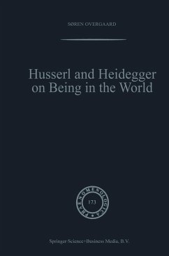 Husserl and Heidegger on Being in the World - Overgaard, Søren
