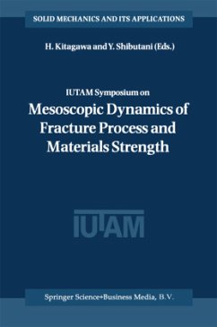 IUTAM Symposium on Mesoscopic Dynamics of Fracture Process and Materials Strength