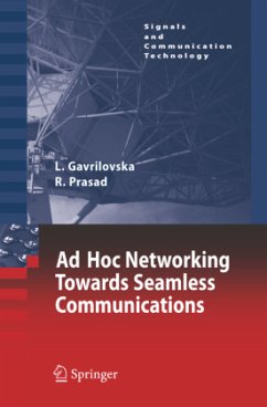 Ad-Hoc Networking Towards Seamless Communications - Gavrilovska, Liljana;Prasad, Ramjee