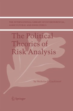 The Political Theories of Risk Analysis - Guehlstorf, Nicholas P.