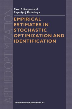Empirical Estimates in Stochastic Optimization and Identification - Knopov, Pavel S.; Kasitskaya, Evgeniya J.