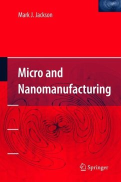 Micro and Nanomanufacturing - Jackson, Mark J.