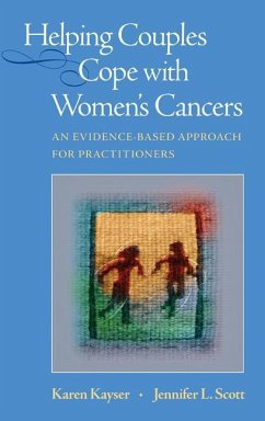 Helping Couples Cope with Women's Cancers - Kayser, Karen;Scott, Jennifer L.