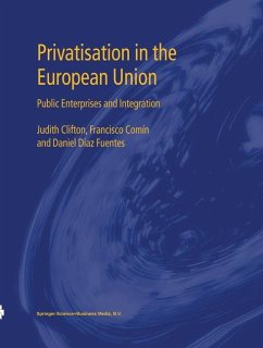 Privatisation in the European Union - Clifton, Judith;Comín, Francisco;Fuentes, Daniel Díaz