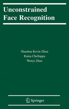 Unconstrained Face Recognition - Zhou, Shaohua Kevin;Chellappa, Rama;Zhao, Wen-Yi