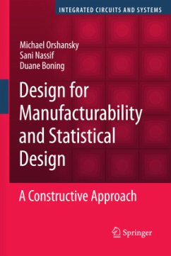 Design for Manufacturability and Statistical Design - Orshansky, Michael;Nassif, Sani;Boning, Duane