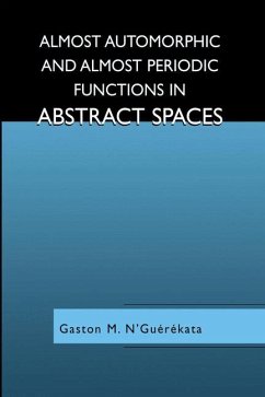 Almost Automorphic and Almost Periodic Functions in Abstract Spaces - N'Guérékata, Gaston M.