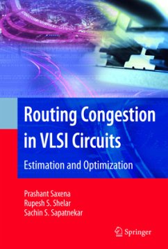 Routing Congestion in VLSI Circuits - Saxena, Prashant;Shelar, Rupesh S.;Sapatnekar, Sachin