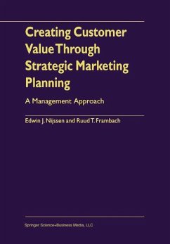 Creating Customer Value Through Strategic Marketing Planning - Nijssen, Edwin J.;Frambach, Ruud T.