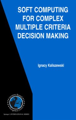 Soft Computing for Complex Multiple Criteria Decision Making - Kaliszewski, Ignacy