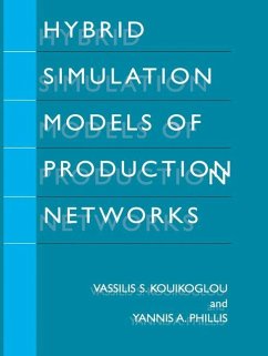 Hybrid Simulation Models of Production Networks - Kouikoglou, Vassilis S.;Phillis, Yannis A.