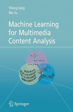 Machine Learning for Multimedia Content Analysis - Gong, Yihong;Xu, Wei