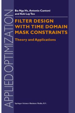Filter Design With Time Domain Mask Constraints: Theory and Applications - Ba-Ngu Vo;Cantoni, Antonio;Kok Lay Teo