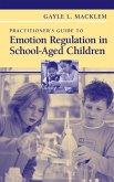 Practitioner's Guide to Emotion Regulation in School-Aged Children