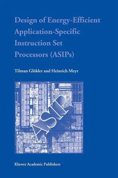 Design of Energy-Efficient Application-Specific Instruction Set Processors - Glökler, Tilman; Meyr, Heinrich