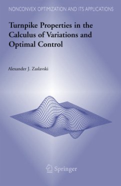 Turnpike Properties in the Calculus of Variations and Optimal Control - Zaslavski, Alexander J