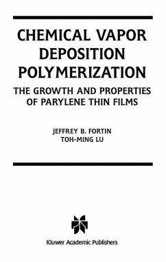 Chemical Vapor Deposition Polymerization - Fortin, Jeffrey B.;Toh-Ming Lu