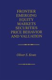 Frontier Emerging Equity Markets Securities Price Behavior and Valuation