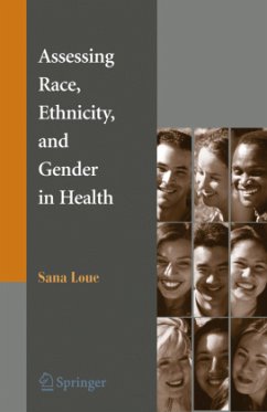 Assessing Race, Ethnicity and Gender in Health - Loue, Sana