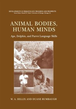 Animal Bodies, Human Minds: Ape, Dolphin, and Parrot Language Skills - Hillix, W. A.; Rumbaugh, Duane