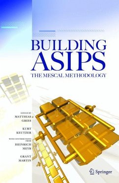 Building ASIPs: The Mescal Methodology - Gries, Matthias;Keutzer, Kurt
