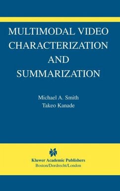 Multimodal Video Characterization and Summarization - Smith, Michael A.;Kanade, Takeo