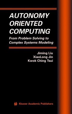 Autonomy Oriented Computing - Liu, Jiming;Jin, XiaoLong;Tsui, Kwok Ching