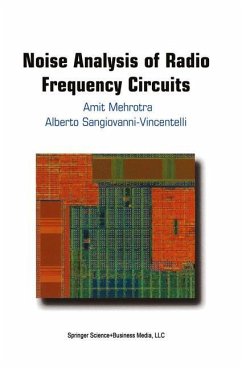 Noise Analysis of Radio Frequency Circuits - Mehrotra, Amit; Sangiovanni-Vincentelli, Alberto L.