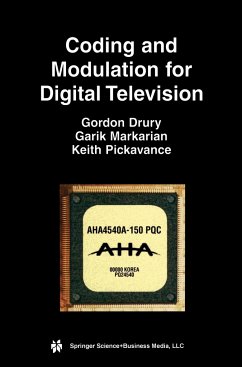 Coding and Modulation for Digital Television - Markarian, Garik;Drury, Gordon M.;Pickavance, Keith