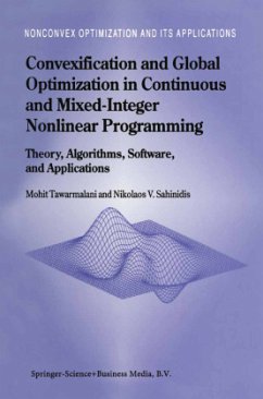 Convexification and Global Optimization in Continuous and Mixed-Integer Nonlinear Programming - Tawarmalani, Mohit;Sahinidis, Nikolaos V.