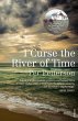 I Curse the River of Time - Bild 1