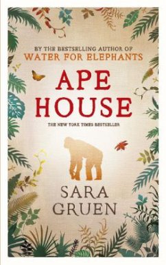 The Ape House\Das Affenhaus, englische Ausgabe - Gruen, Sara