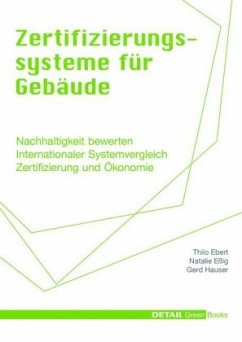 Zertifizierungssysteme für Gebäude - Ebert, Thilo;Eßig, Natalie;Hauser, Gerd