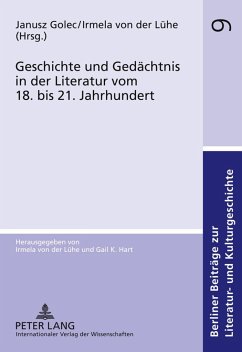 Geschichte und Gedächtnis in der Literatur vom 18. bis 21. Jahrhundert