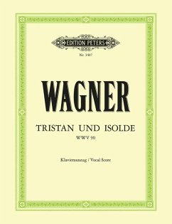 Tristan und Isolde (Oper in 3 Akten) WWV 90 - Wagner, Richard