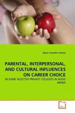 PARENTAL, INTERPERSONAL, AND CULTURAL INFLUENCES ON CAREER CHOICE - Derbie, Abiot Yenealem