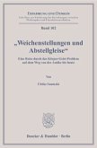 "Weichenstellungen und Abstellgleise"