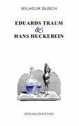 Eduards Traum & Hans Huckebein - Busch, Wilhelm