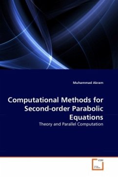 Computational Methods for Second-order Parabolic Equations - Akram, Muhammad