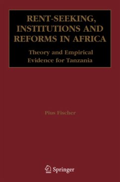 Rent-Seeking, Institutions and Reforms in Africa - Fischer, Pius