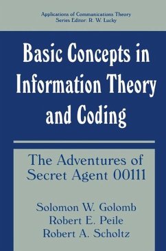 Basic Concepts in Information Theory and Coding - Golomb, Solomon W.;Peile, Robert E.;Scholtz, Robert A.