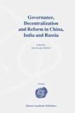 Governance, Decentralization and Reform in China, India and Russia