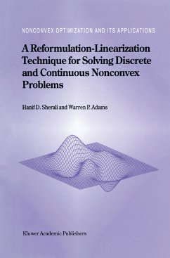 A Reformulation-Linearization Technique for Solving Discrete and Continuous Nonconvex Problems - Sherali, Hanif D.;Adams, W. P.