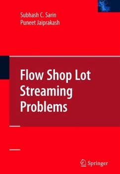 Flow Shop Lot Streaming - Sarin, Subhash C.;Jaiprakash, Puneet