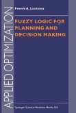 Fuzzy Logic for Planning and Decision Making