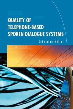 Quality of Telephone-Based Spoken Dialogue Systems - Möller, Sebastian