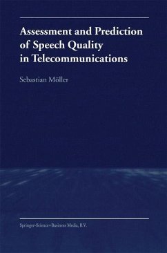 Assessment and Prediction of Speech Quality in Telecommunications - Möller, Sebastian