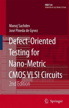 Defect-Oriented Testing for Nano-Metric CMOS VLSI Circuits - Sachdev, Manoj;Pineda de Gyvez, José