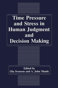 Time Pressure and Stress in Human Judgment and Decision Making