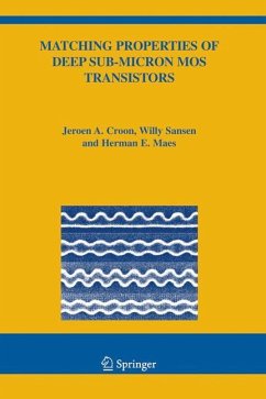 Matching Properties of Deep Sub-Micron MOS Transistors - Croon, Jeroen A.;Sansen, Willy M. C.;Maes, Herman E.
